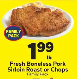 Save a Lot Family Pack Fresh Boneless Pork Sirloin Roast or Chops offer