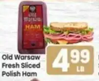 Tony’s Fresh Market Old Warsaw Fresh Sliced Polish Ham offer