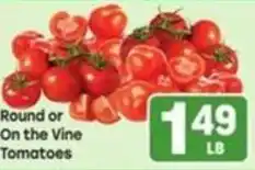 Tony’s Fresh Market Round or On the Vine Tomatoes offer