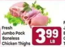 Tony’s Fresh Market Fresh Jumbo Pack Boneless Chicken Thighs offer