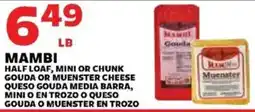 Sedano's Mambi half loaf, mini or chunk gouda or muenster cheese offer