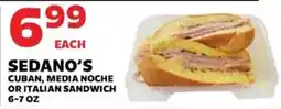 Sedano's Sedano's cuban, media noche or italian sandwich offer