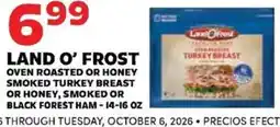 Sedano's Land o' frost oven roasted or honey smoked turkey breast or honey, smoked or black forest ham offer