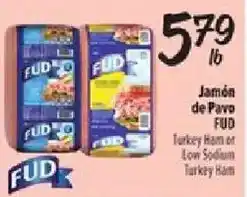 Fiesta Mart Fud turkey ham or low sodium turkey ham offer