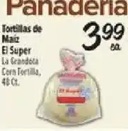El Super El Super corn tortilla offer