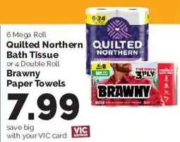 Harris Teeter Quilted Northern Bath Tissue or Brawny Paper Towels offer