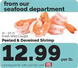 Harris Teeter from our seafood department Peeled & Deveined Shrimp offer