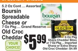 SuperFresh Boursin Spreadable Cheese or 7 Oz Pkg ... Grand Reserve Old Croc Cheddar offer