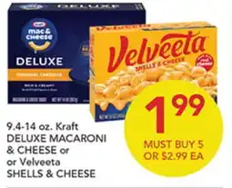 Pete's Fresh Market 9.4-14 oz. Kraft DELUXE MACARONI & CHEESE or Velveeta SHELLS & CHEESE offer
