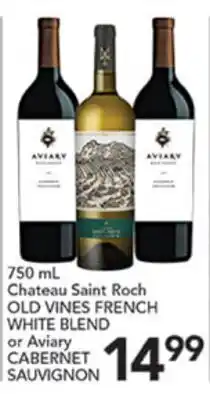 Pete's Fresh Market 750 mL Château Saint Roch OLD VINES FRENCH WHITE BLEND or Aviary CABERNET SAUVIGNON offer