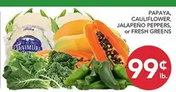 Pete's Fresh Market PAPAYA, CAULIFLOWER, JALAPEÑO PEPPERS or FRESH GREENS offer