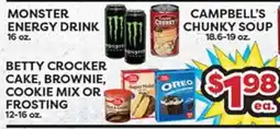 Torres Supermercado MONSTER ENERGY DRINK, CAMPBELL'S CHUNKY SOUP, BETTY CROCKER CAKE, BROWNIE, COOKIE MIX OR FROSTING offer