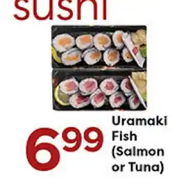 Rich's Fresh Market Uramaki Fish (Salmon or Tuna) offer