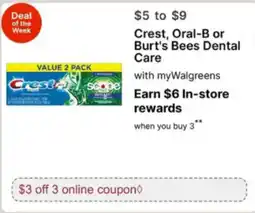 Walgreens Crest, Oral-B or Burt's Bees Dental Care offer