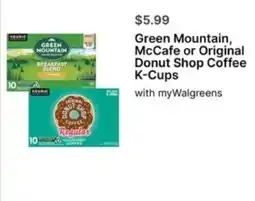 Walgreens Green Mountain, McCafe or Original Donut Shop Coffee K-Cups offer