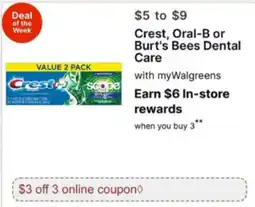 Walgreens Crest, Oral-B or Burt's Bees Dental Care offer