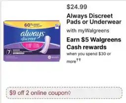 Walgreens Always discreet pads or underwear offer