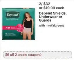 Walgreens Depend Shields, Underwear or Guards offer
