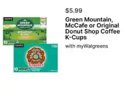 Walgreens Green Mountain, McCafe or Original Donut Shop Coffee K-Cups offer