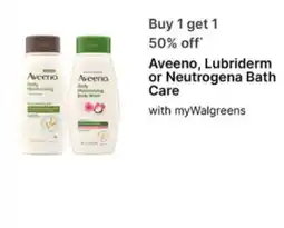 Walgreens Aveeno, Lubriderm or Neutrogena Bath Care offer