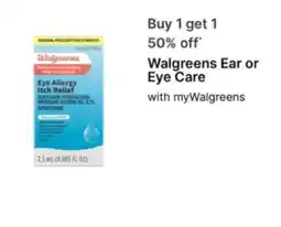 Walgreens Walgreens Ear or Eye Care offer