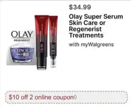 Walgreens Olay Super Serum Skin Care or Regenerist Treatments offer