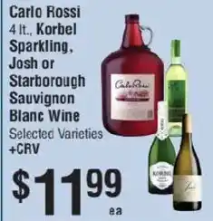Smart & Final Carlo Rossi 4 lt, Korbel Sparkling, Josh or Starborough Sauvignon Blanc Wine offer