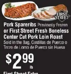 Smart & Final First Street Pork Spareribs or First Street Fresh Boneless Center Cut Pork Loin Roast offer