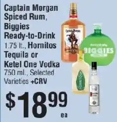 Smart & Final Captain Morgan Spiced Rum, Biggies Ready-to-Drink Tequila or Ketel One Vodka offer