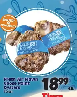 Times Supermarkets Fresh Air Flown Goose Point Oysters offer