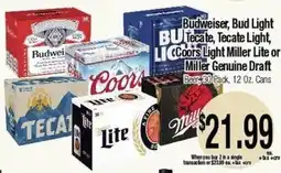Big Saver Foods Budweiser, Bud Light, Tecate, Tecate Light, Coors Light Miller Lite or Miller Genuine Draft offer