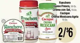 Big Saver Foods Ranchero Queso Fresco, 10 Oz. Crema con Sal, 15 Oz. Cacique Crema Mexicana Agria, 15 Oz offer
