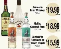 Big Saver Foods Jameson Irish Whiskey, Malibu Coconut Rum, Cazadores Reposado or Blanco Tequila offer