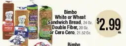 Big Saver Foods Bimbo White or Wheat Sandwich Bread, 24 Oz. Double Fiber, 20 Oz. or Cero Cero, 21.52 Oz offer