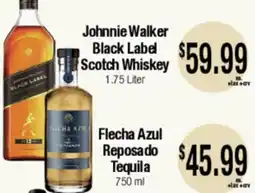 Big Saver Foods Johnnie Walker Black Label Scotch Whiskey, Flecha Azul Reposado Tequila offer