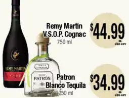 Big Saver Foods Remy Martin V.S.O.P. Cognac, 750 ml Patron Blanco Tequila offer