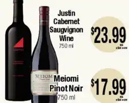 Big Saver Foods Justin Cabernet Sauvignon Wine, 750 ml and Meiomi Pinot Noir offer