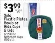 Associated Solo plastic plates, bowls or kids cups & lids or plastic bathroom cups offer