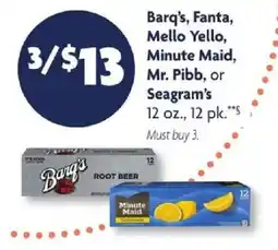 Family Dollar Barq's, Fanta, Mello Yello, Minute Maid, Mr. Pibb, or Seagram's offer