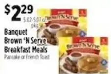 Pioneer Supermarkets Banquet Brown 'N Serve Breakfast Meals offer