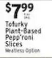 Associated Tofurky Plant-Based Pepp'roni Slices offer