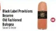 Pioneer Supermarkets Black Label Provisions Reserve Old Fashioned Bologna offer