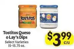 Tostitos Queso o Lay's Dips