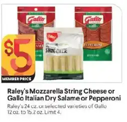 Raley's Raley's Mozzarella String Cheese or Gallo Italian Dry Salame or Pepperoni offer