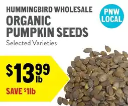 New Seasons Market Hummingbird wholesale organic pumpkin seeds offer
