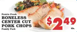 Foodland Prairie Fresh boneless center cut pork chops offer