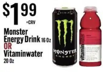 Monster Energy Drink or Vitaminwater