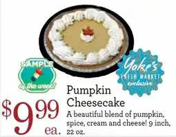 Yoke's Fresh Market Yoke's Fresh Market Pumpkin Cheesecake offer