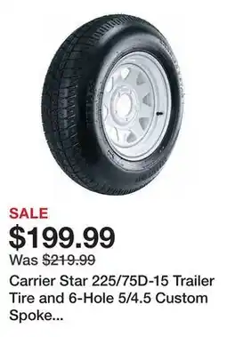 Tractor Supply Company Carrier Star 225/75D-15 Trailer Tire and 6-Hole 5/4.5 Custom Spoke Wheel offer