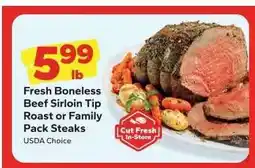 Save a Lot Fresh Boneless Beef Sirloin Tip Roast or Family Pack Steaks offer